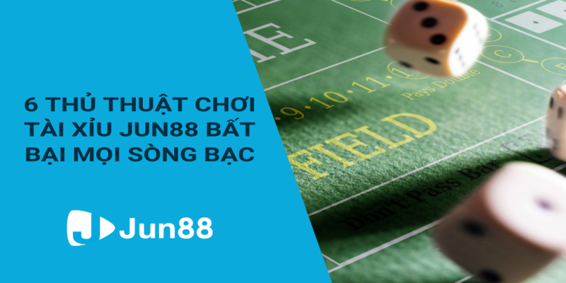 Bật mí kinh nghiệm chơi Tài Xỉu online Jun88 không thể bỏ qua 5 Kinh Nghiệm Chơi Tài Xỉu Online Jun88